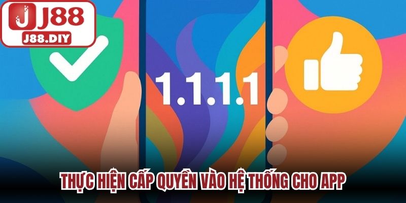 Thực hiện cấp quyền vào hệ thống cho app