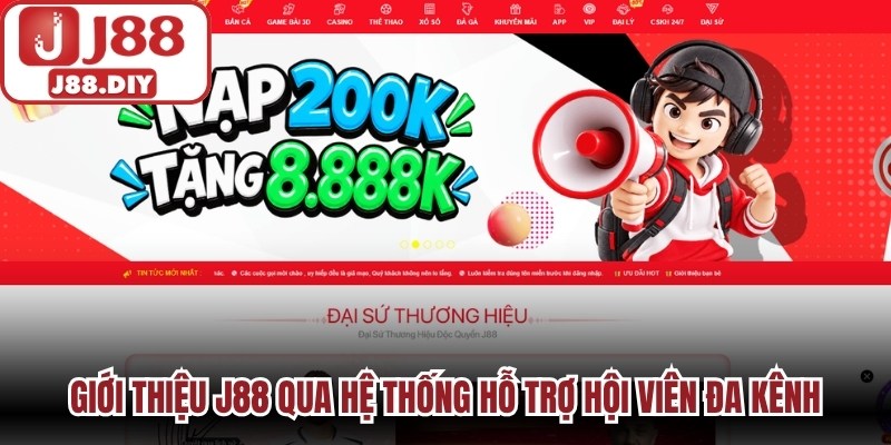 Giới thiệu J88 qua hệ thống hỗ trợ hội viên đa kênh