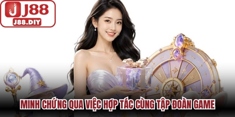 Minh chứng qua việc hợp tác cùng tập đoàn game