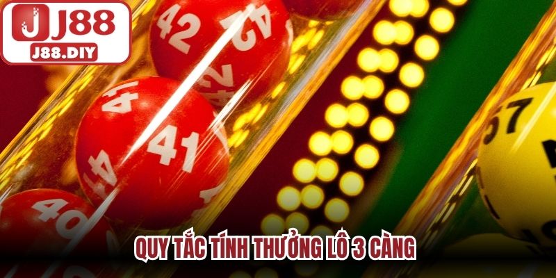 Quy tắc tính thưởng lô 3 càng