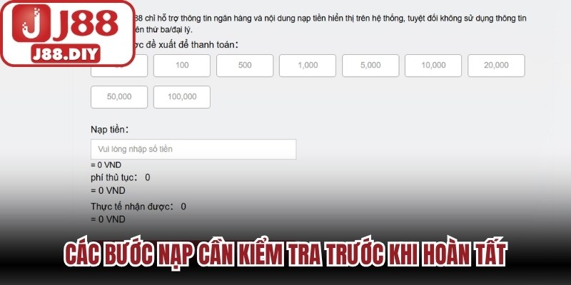 Các bước nạp cần kiểm tra trước khi hoàn tất