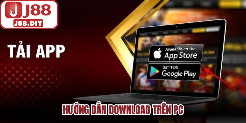 Hướng dẫn download trên PC